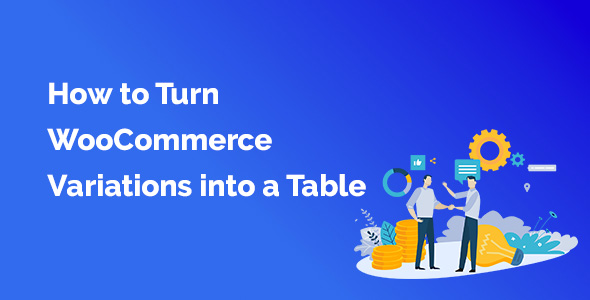 How to Turn WooCommerce Variations into a Table