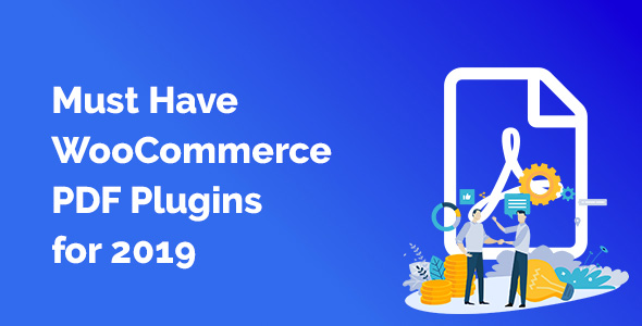 Must Have WooCommerce PDF Plugins for 2019