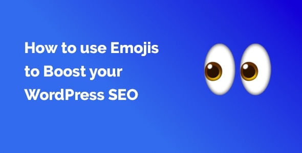 Come usare le emoji per migliorare la SEO del tuo sito WordPress