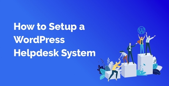 Come configurare un sistema di helpdesk in WordPress